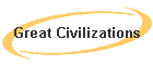 Great Civilizations